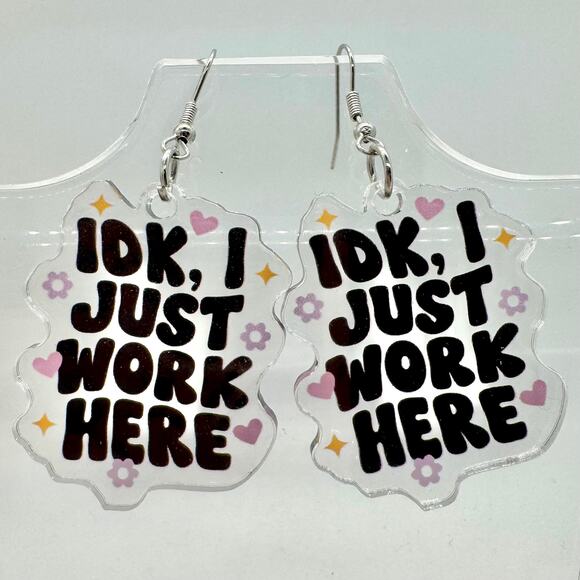 IDK, I Just Work Here Earrings - Funny Earrings - Work Accessories - I Dont Know - Picture 1 of 8
